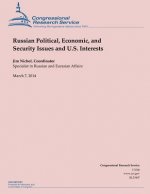 Russian Political, Economic, and Security Issues and U.S. Interests