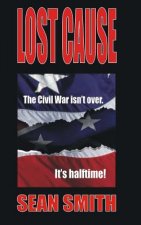 Lost Cause: A Grayson Cole Thriller
