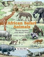 Music Note Story Speller: African Safari Animals (Treble Clef Notes)