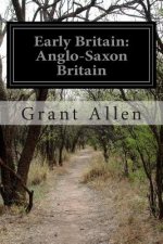 Early Britain: Anglo-Saxon Britain