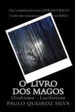 O Livro DOS Magos: Aprenda a Ser Um Mago