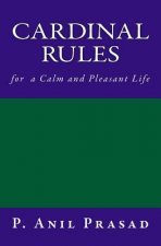 CARDINAL RULES for a Calm and Pleasant Life