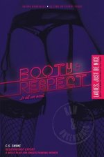 Booty And Respect: ...Is All We Need