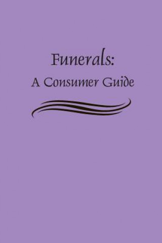 Funerals: A Consumer Guide
