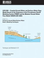 GSFLOW?Coupled Ground-Water and Surface-Water Flow Model Based on the Integration of the Precipitation-Runoff Modeling System (PRMS) and the Modular G