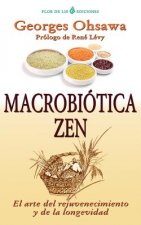 Macrobiotica Zen: El arte del rejuvenecimiento y de la longevidad