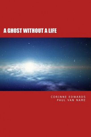 A Ghost Without A Life