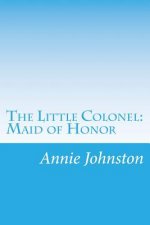 The Little Colonel: Maid of Honor