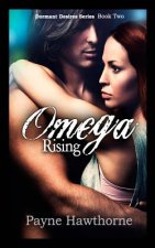 Omega Rising: Dormant Desires Book Two