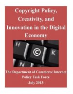 Copyright Policy, Creativity, and Innovation in the Digital Economy