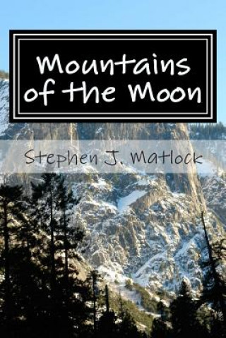 Mountains of the Moon: Thoughts about the Journey
