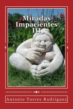 Miradas Impacientes III