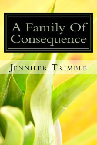 A Family Of Consequence