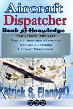 Aircraft Dispatcher: Book of knowledge