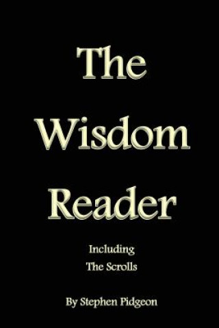 The Wisdom Reader: Including the Scrolls