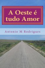 A Oeste é tudo Amor: Love is Vratias
