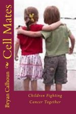 Cell Mates: Children Fighting Cancer Together