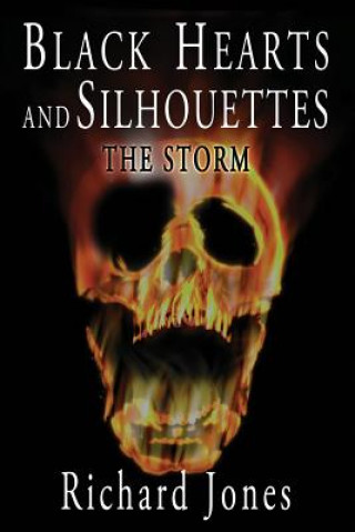 Black Hearts and Silhouettes- Book 1: The Storm