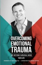 Overcoming Emotional Trauma: Life Beyond Survival Mode