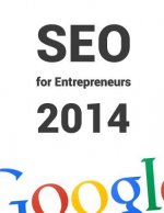 SEO for Entrepreneurs 2014: All you need to know about SEO in 1 book!