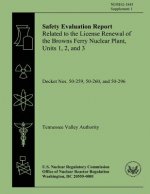 Safety Evaluation Report: Related to the License Renewal of the Browns Ferry Nuclear Plant, Units 1,2, and 3: Supplement 1