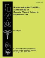 Demonstrating the Feasibility and Reliability of Operator Manual Actions in Response to Fire: Final Report