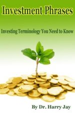 Investment Phrases: Investing Terminology You Need to Know