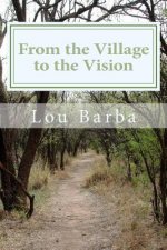From the Village to the Vision
