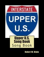 Upper U.S. Song Book: Song Book