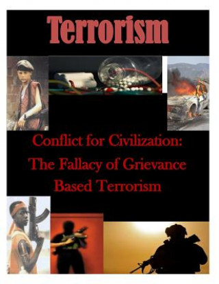 Conflict for Civilization: The Fallacy of Grievance Based Terrorism