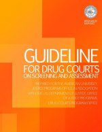 Guideline for Drug Courts on Screening and Assessment