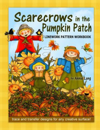 Scarecrows in the Pumpkin Patch: Linework Pattern Workbook