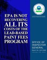 EPA Is Not Recovering All Its Costs of the Lead-Based Paint Fees Program