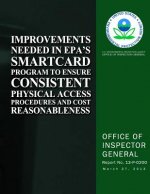 Improvements Needed in EPA's Smartcard Program to Ensure Consistent Physical Access Procedures and Cost Reasonableness