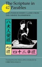 The Scripture in 42 Parables: and Other Buddhist Classics from the Chinese Transmission