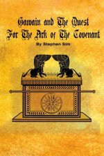 Gawain and the Quest for the Ark of the Covenant: The Second Grail Quest