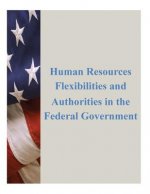 Human Resources Flexibilities and Authorities in the Federal Government