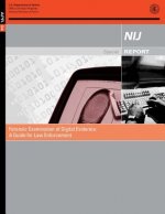Forensic Examination of Digital Evidence: A Guide for Law Enforcement