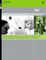 Education and Training in Forensic Science: A Guide for Forensic Science Laboratories, Educational Institutions, and Students