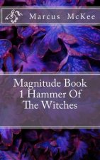 Magnitude Book 1 Hammer Of The Witches: Hammer Of The Witches