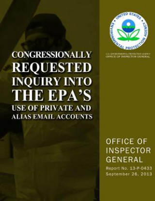 Congressionally Requested Inquiry Into the EPA's Use of Private and Alias Email Accounts