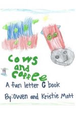 Cows and Coffee: A Fun Letter C Book