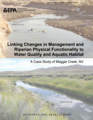 Linking Changes in Management and Riparian Physical Functionality to Water Quality and Aquatic Habitat: A Case Study of Maggie Creek, NV