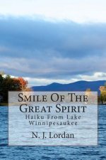 Smile Of The Great Spirit: Haiku From Lake Winnipesaukee