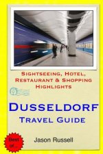 Dusseldorf Travel Guide: Sightseeing, Hotel, Restaurant & Shopping Highlights