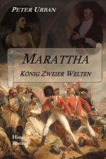 Marattha - König Zweier Welten: Band 1 der Warlord-Serie