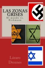 Las zonas grises: El mundo vs. Eichmann