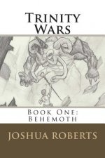 Trinity Wars: Book One: Behemoth