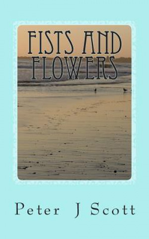 Fists and Flowers