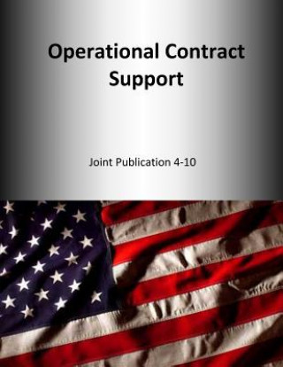 Operational Contract Support: Joint Publication 4-10